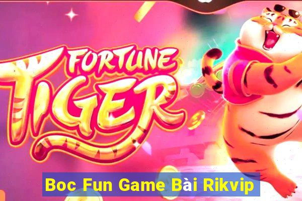 Boc Fun Game Bài Rikvip