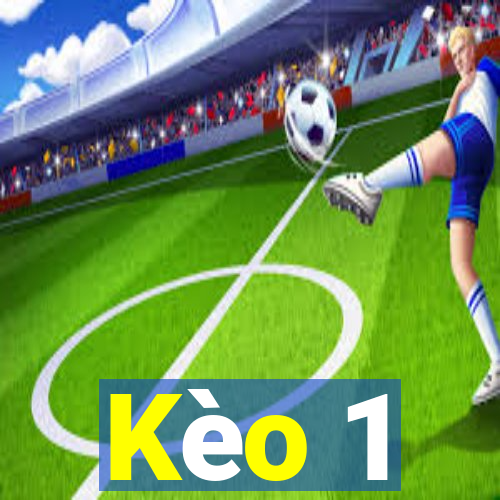 Kèo 1