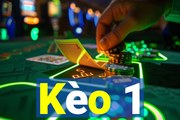 Kèo 1