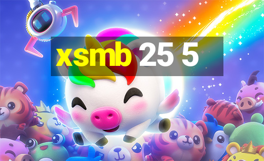 xsmb 25 5