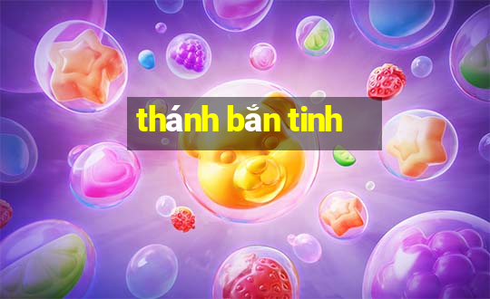 thánh bắn tinh