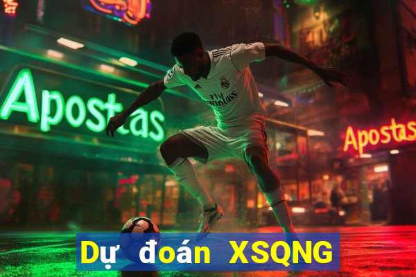 Dự đoán XSQNG ngày 17