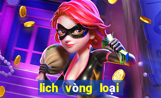 lich vòng loại world cup