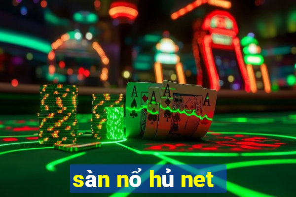 sàn nổ hủ net