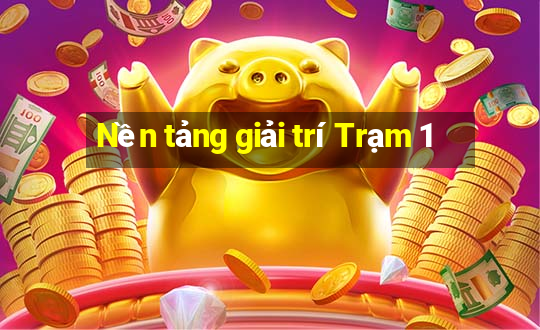 Nền tảng giải trí Trạm 1