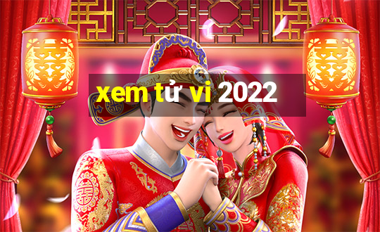 xem tử vi 2022