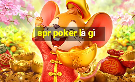 spr poker là gì