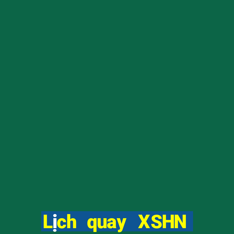 Lịch quay XSHN Thứ 4