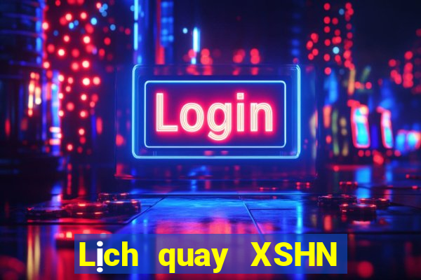 Lịch quay XSHN Thứ 4