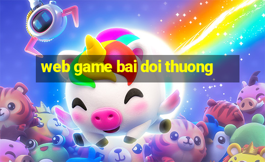 web game bai doi thuong