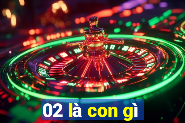 02 là con gì