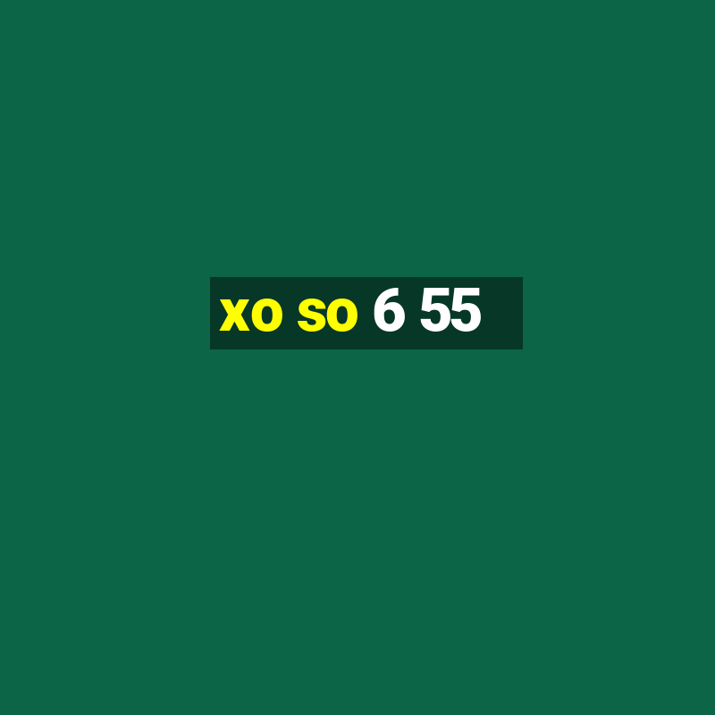 xo so 6 55