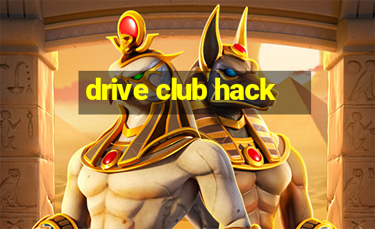 drive club hack