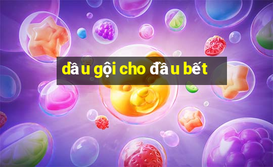 dầu gội cho đầu bết