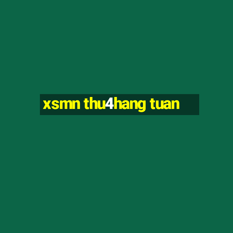 xsmn thu4hang tuan