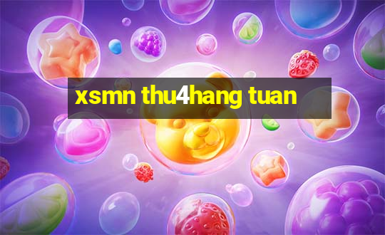 xsmn thu4hang tuan