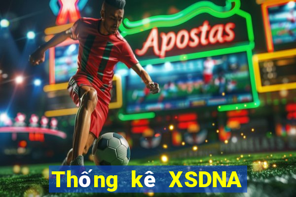 Thống kê XSDNA thứ tư