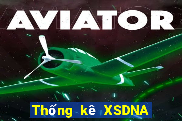 Thống kê XSDNA thứ tư