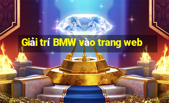 Giải trí BMW vào trang web