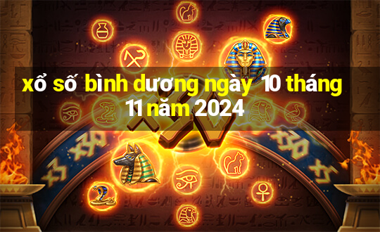 xổ số bình dương ngày 10 tháng 11 năm 2024