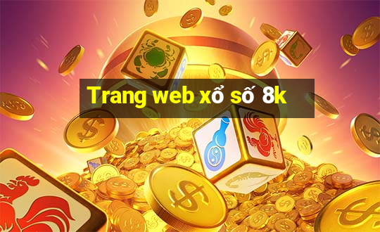 Trang web xổ số 8k