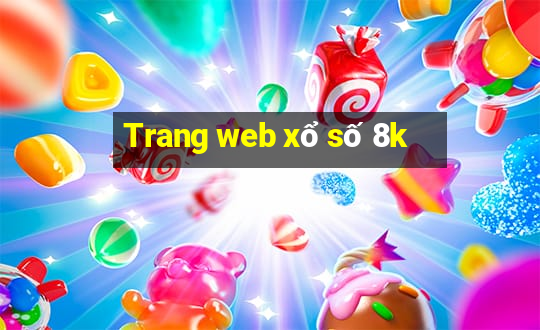 Trang web xổ số 8k