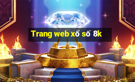 Trang web xổ số 8k