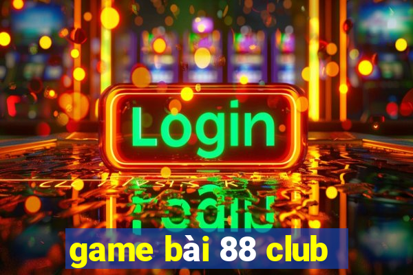 game bài 88 club