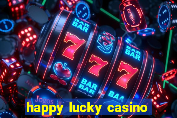 happy lucky casino