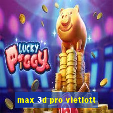 max 3d pro vietlott