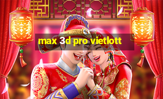 max 3d pro vietlott