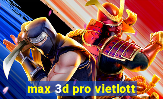 max 3d pro vietlott