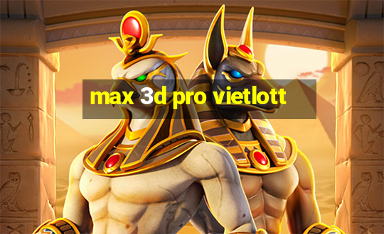 max 3d pro vietlott