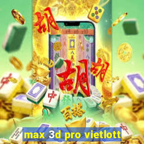 max 3d pro vietlott