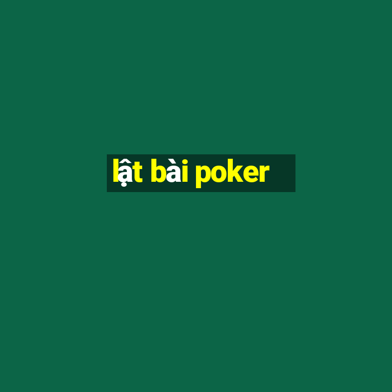 lật bài poker