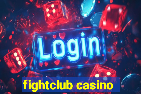 fightclub casino