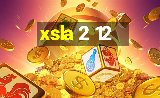 xsla 2 12