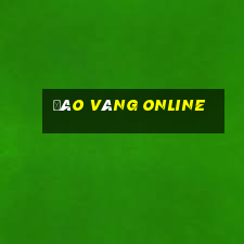 đào vàng online