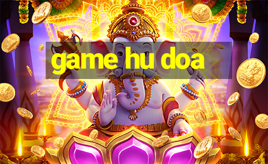 game hu doa