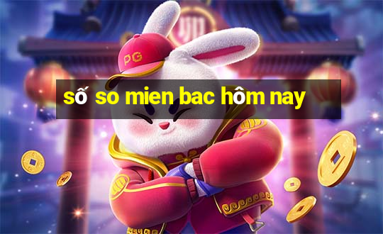 số so mien bac hôm nay