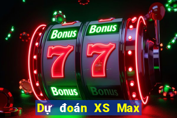 Dự đoán XS Max 3D ngày 3