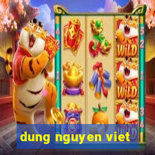 dung nguyen viet