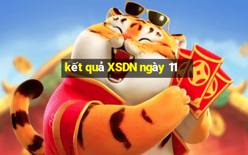 kết quả XSDN ngày 11