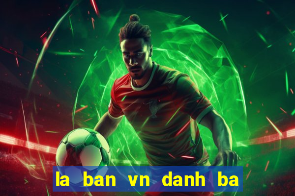 la ban vn danh ba viet nam