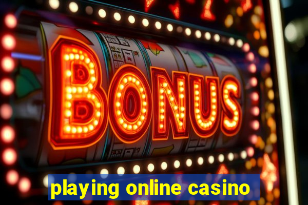 playing online casino