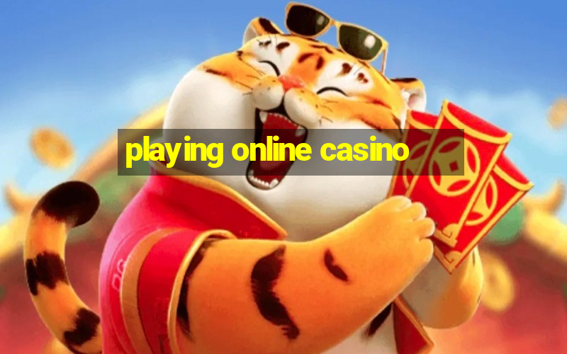 playing online casino