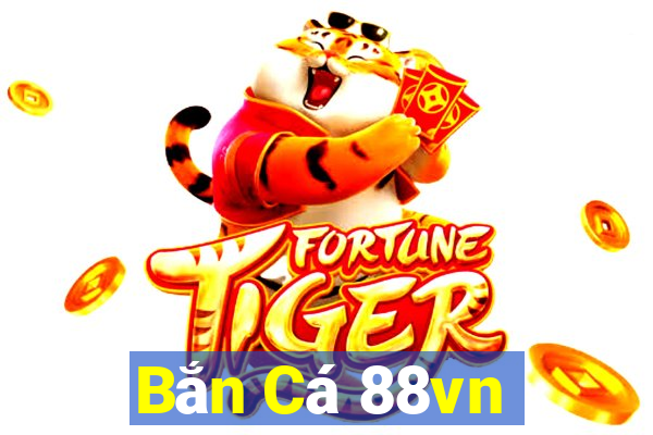 Bắn Cá 88vn