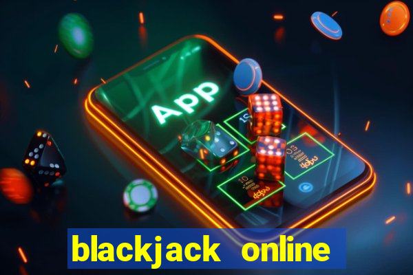 blackjack online real dealer