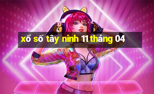 xổ số tây ninh 11 tháng 04