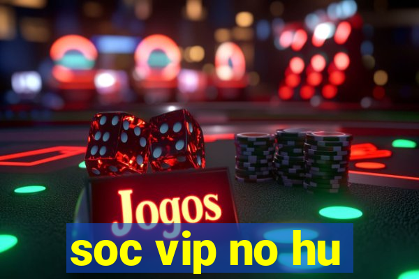 soc vip no hu